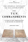The Ten Commandments: In Light of God's Administration in the History of Redemption By Abraham Park, Luder G. Whitlock (Foreword by) Cover Image