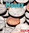 Money (First Step Nonfiction -- Early Math Set II) By Kristin Sterling Cover Image