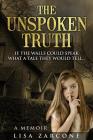 The Unspoken Truth: A Memoir Cover Image