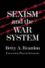 Sexism and the War System (Syracuse Studies on Peace and Conflict Resolution) Cover Image