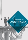A History of Australia By Mark Peel, Christina Twomey Cover Image