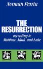 The Resurrection According to Matthew, Mark and Luke By Norman Perrin Cover Image