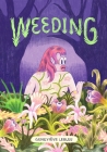 Weeding By Geneviève Lebleu Cover Image