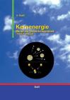 Kernenergie: Skript zur Unterrichtseinheit By Andreas Rueff Cover Image