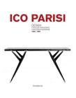 Ico Parisi: Design Catalogue Raisonné By Ico Parisi (Artist), Roberta Lietti (Editor), Marco Romanelli (Editor) Cover Image