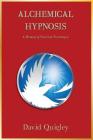 Alchemical Hypnosis: A Manual of Practical Technique Cover Image