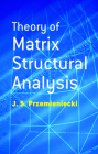 Theory of Matrix Structural Analysis (Dover Civil and Mechanical Engineering) Cover Image