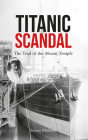 Titanic Scandal: The Trial of the Mount Temple By Senan Molony Cover Image