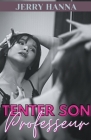 Tenter Son Professeur By Jerry Hanna Cover Image