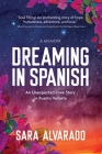 Dreaming in Spanish: An Unexpected Love Story In Puerto Vallarta Cover Image