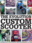 The Evolution of the Custom Scooter By Stuart Owen Cover Image