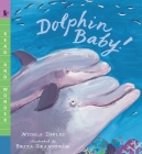 Dolphin Baby!: Read and Wonder Cover Image