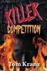 Killer Competition By Tom Kranz Cover Image