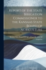 Report of the State Irrigation Commissioner to the Kansaas State Board of Agriculture Cover Image