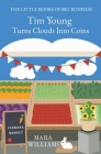 Tim Young Turns Clouds Into Coins Cover Image