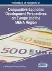 Handbook of Research on Comparative Economic Development Perspectives on Europe and the MENA Region Cover Image