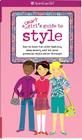 A Smart Girl's Guide to Style: How to Have Fun with Fashion, Shop Smart, and Let Your Personal Style Shine Through By Sharon Miller Cindrich, Shannon Laskey (Illustrator) Cover Image