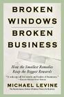 Broken Windows, Broken Business: How the Smallest Remedies Reap the Biggest Rewards Cover Image