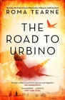 The Road to Urbino By Roma Tearne Cover Image