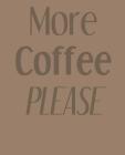 More Coffee Please By Paul Doodles Cover Image