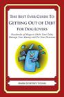 The Best Ever Guide to Getting Out of Debt for Dog Lovers: Hundreds of Ways to Ditch Your Debt, Manage Your Money and Fix Your Finances By Mark Geoffrey Young Cover Image