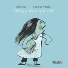 ¡Estela, grita muy fuerte! By Bel Olid, Martina Vanda (Illustrator) Cover Image