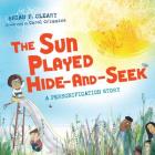 The Sun Played Hide-And-Seek: A Personification Story Cover Image