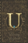 U Diving Logbook: Scuba Diving Log Book: Perfect size for Dive Bag. Monogram Initial Design Cover Image