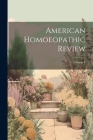 American Homoeopathic Review; Volume 4 Cover Image