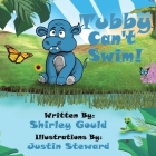 Tubby Can't Swim By Shirley Gould, Justin Steward (Illustrator) Cover Image