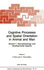 Cognitive Processes and Spatial Orientation in Animal and Man: Volume II Neurophysiology and Developmental Aspects (NATO Science Series D: #37) Cover Image
