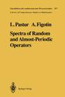 Spectra of Random and Almost-Periodic Operators (Grundlehren Der Mathematischen Wissenschaften #297) Cover Image