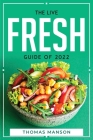 The Live Fresh Guide of 2022 By Thomas Manson Cover Image