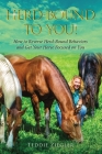 Herd-Bound to You!: How to reverse herd-bound behaviors and get your horse focused on you By Teddie Ziegler Cover Image