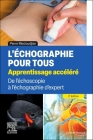 L'Échographie Pour Tous: Apprentissage Accéléré: de l'Échoscopie À l'Échographie d'Expert Cover Image