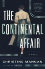 The Continental Affair: A Novel By Christine Mangan Cover Image