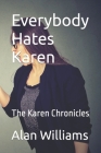 Everybody Hates Karen: The Karen Chronicles Cover Image