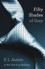 Fifty Shades Of Grey: Book One of the Fifty Shades Trilogy (Fifty Shades of Grey Series) By E L. James Cover Image