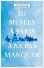 111 Musées À Paris À Ne Pas Manquer Cover Image
