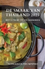 De Smaak van Thailand 2023: Het Ultieme Thaise Kookboek By Nongkran Phumpipho Cover Image