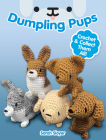 Dumpling Pups: Crochet and Collect Them All! By Sarah Sloyer Cover Image