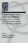Interconnection and the Internet: Selected Papers From the 1996 Telecommunications Policy Research Conference (Lea Telecommunications) Cover Image