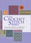 The Crochet Stitch Bible: The Essential Illustrated Reference Over 200 Traditional and Contemporary Stitches (Artist/Craft Bible Series #6) By Betty Barnden Cover Image