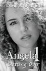 Angela 1: Starting Over By David A. Bedford Cover Image