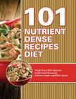 101 Nutrient Dense Recipes Diet: Track Your Diet Success (with Food Pyramid, Calorie Guide and BMI Chart) By Speedy Publishing LLC Cover Image