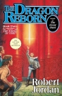 The Dragon Reborn: Book Three of 'The Wheel of Time' By Robert Jordan Cover Image