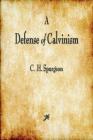 A Defense of Calvinism Cover Image