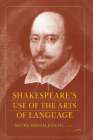 Shakespeare's Use of the Arts of Language By Sister Miriam Joseph Cover Image
