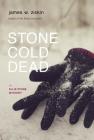 Stone Cold Dead: An Ellie Stone Mystery (Ellie Stone Mysteries #3) By James W. Ziskin Cover Image
