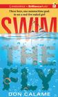 Swim the Fly By Don Calame, Nick Podehl (Read by) Cover Image